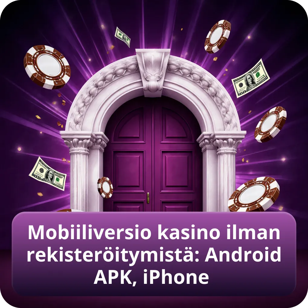 Mobiiliversio kasino ilman rekisteröitymistä: Android APK, iPhone